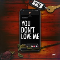 YBE - YOU DONT LOVE ME (AUDIO)