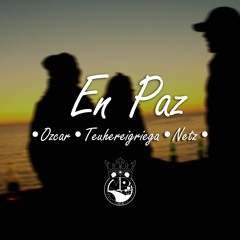 Ozcar•Netz•Teuhereigriega - En  Paz (OFICIAL AUDIO)