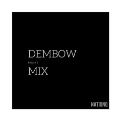 DEMBOW MIX (Podcast 1)