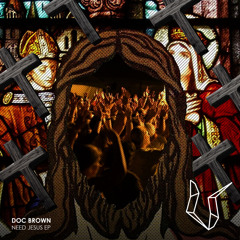 UTR085 - Doc Brown - Need Jesus