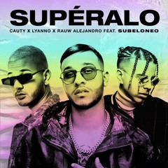 Lyanno Ft. Cauty Y Rauw Alejandro - Supéralo (David Bermúdez Edit)