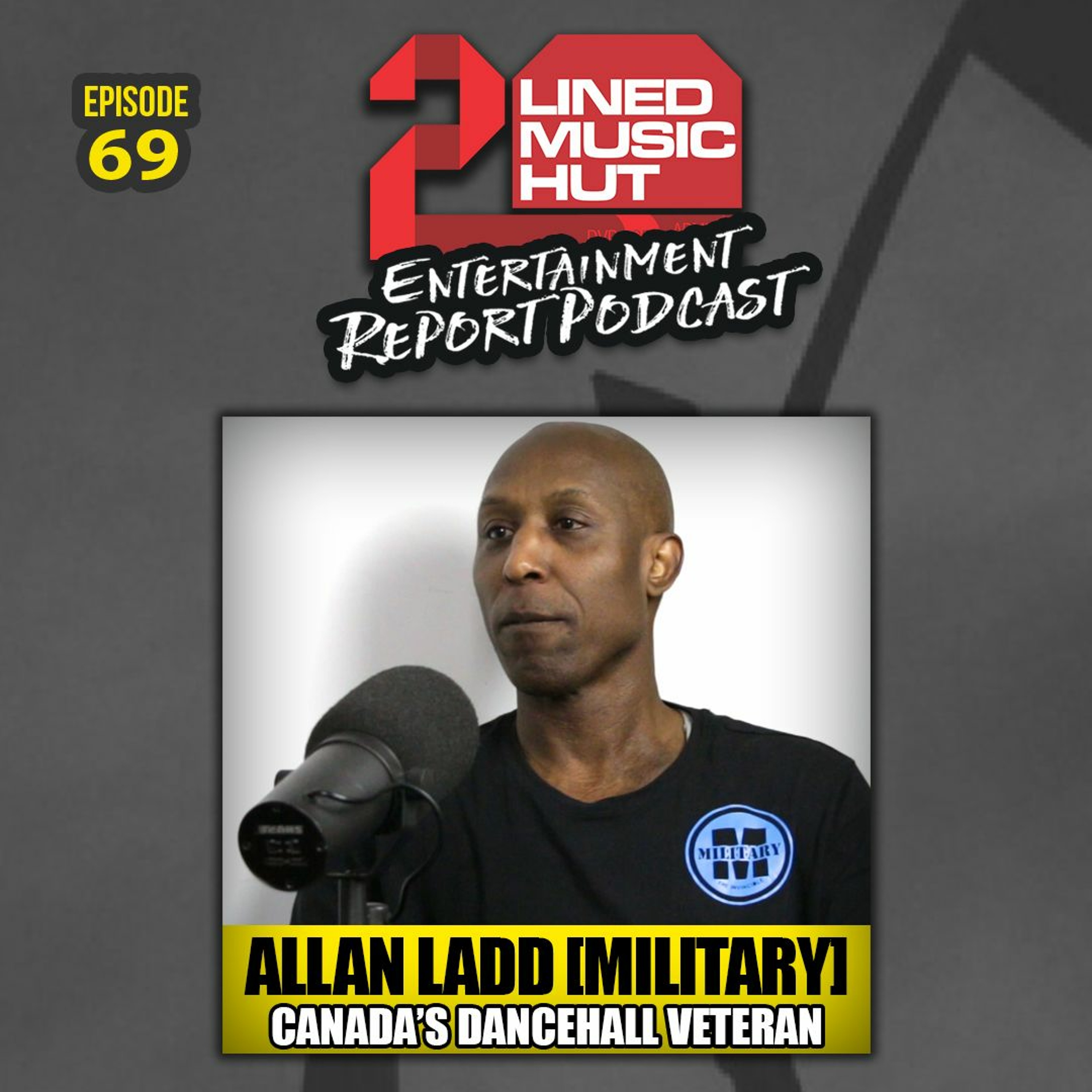 EPISODE #69 ALLAN LADD IS CANADA'S DANCEHALL VETERAN! episode artwork