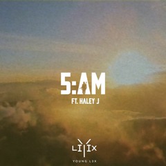 5AM (Feat. Haley J)