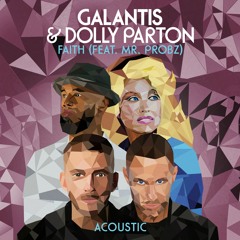 Galantis & Dolly Parton - Faith (feat. Mr Probz) [Acoustic]