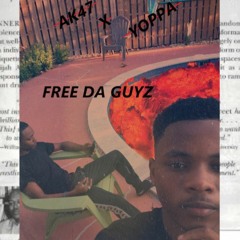 AK47 X YOPPA - FREE DA GUYZ