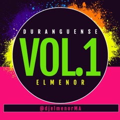 Duranguense Vol.1 - DJELMENOR - @djelmenorMA