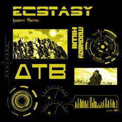 ATB x Moonboy x Kiwii - Ecstasy (Ipsiom Remix)