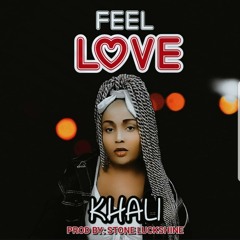 FEEL LOVE by KHALI