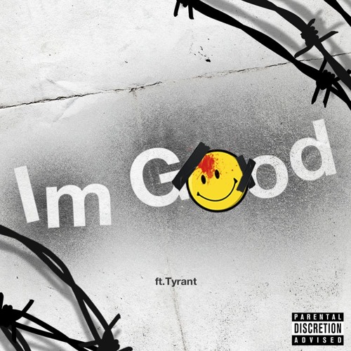 I'm Good ft. Tyrant
