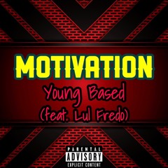 Motivation (feat. Lul Fredo)