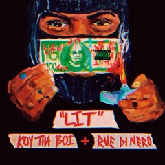 LIT Ft RueDinero