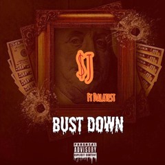 SJ - Bust Down Ft Dalatest