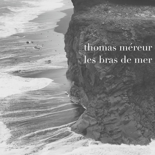 Stream Les Bras de Mer (Yann Tiersen cover) by Thomas Méreur | Listen  online for free on SoundCloud