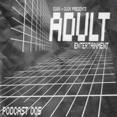 Click † Click - Adult Entertainment PODCAST 005