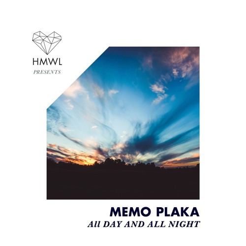 Memo Plaka - All Day & All Night (Original Mix) [Deep House / HMWL Presents 2020]
