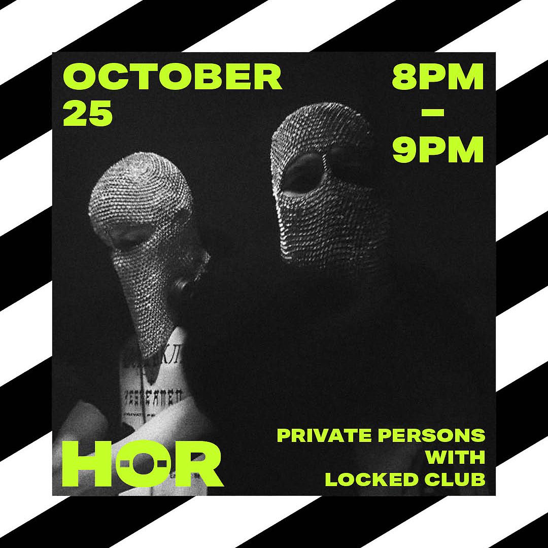 Luchdaich sìos Private Persons - Locked Club / October 25 / 8pm-9pm