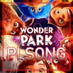PI SONG || Wonder Park (FULL)