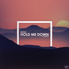 Hold Me Down (feat. Cassette)