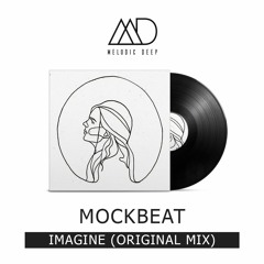 MockBeat - Imagine (Original Mix) [Free Download]