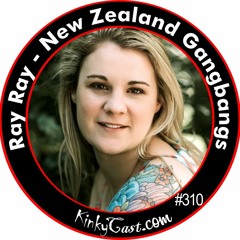 #310 - Ray Ray - New Zealand Gang Bangs