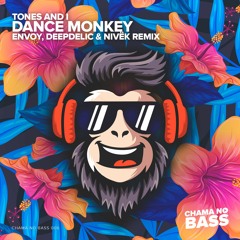 Tones And I - Dance Monkey (Envoy, DeepDelic & Nivëk Remix)[FREE DOWNLOAD]
