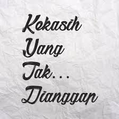 #KEKASIH YANG TAK DI ANGGAP 2020