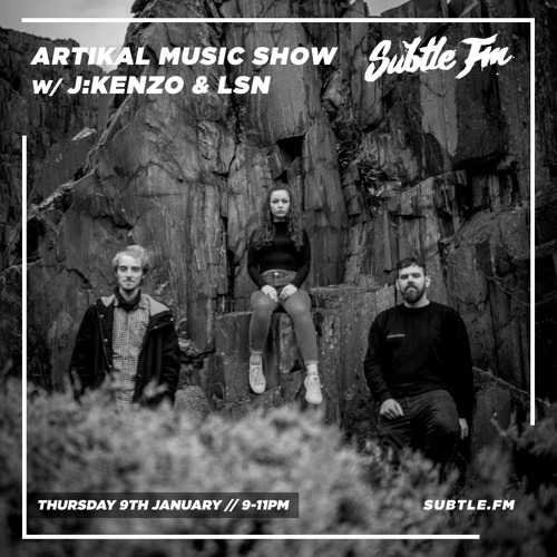 Artikal Music Show w/ LSN - Subtle FM 09/01/2020