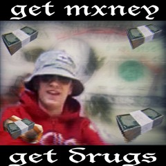 get mxney, get drugs