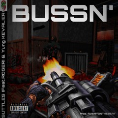 BUSSN' ft. ESC DRE & YUNG KEVALIER