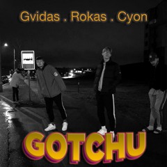 Gvidas x Kuba x Cyon - Gotchu (prod. Cyon)