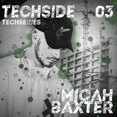 MICAH BAXTER - TECHSERIES 003