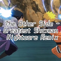 [Nightcore] The Other Side - The Greatest Showman Cast (Losca Nightcore Remix)
