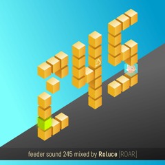 feeder sound 245 mixed by Roluce [ROAR]