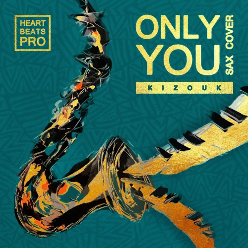 Only You (Kizouk Sax Cover) - Beatless Version [PREVIEW]