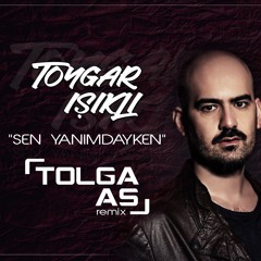 Toygar Işıklı - Sen Yanımdayken (Tolga As Remix)