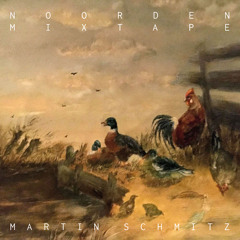 Noorden Mixtape 52: Martin Schmitz