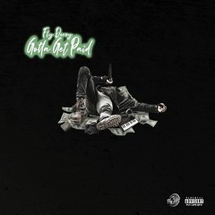 Fly Deezy - Gotta Get Paid (Single)