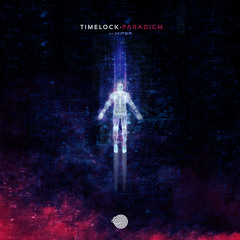 Timelock - Paradigm (Original Mix)- Out January 27th!