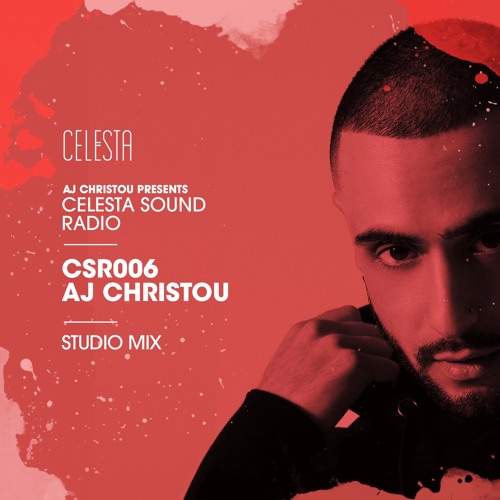 CSR006 – Celesta Sound Radio - AJ Christou Studio Mix