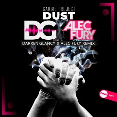 Garbie Project - Dust Darren Glancy & Alec Fury remix