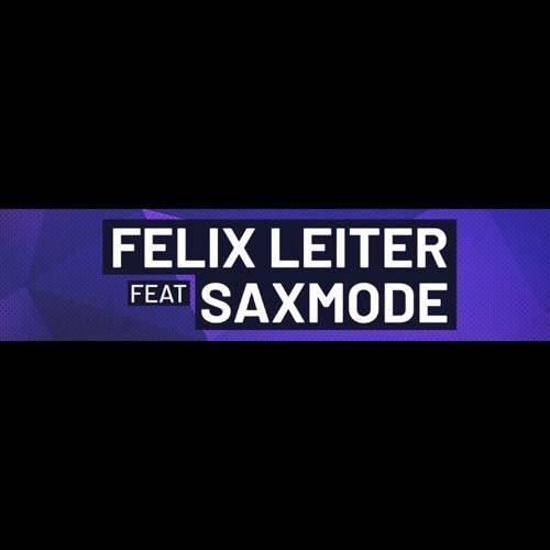 Good Times (SAXMODE Sax Edit) - Felix Leiter