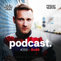 Club Mood Vibes Podcast #268: Rn86