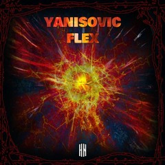 Yanisovic - Flex [HN Release]