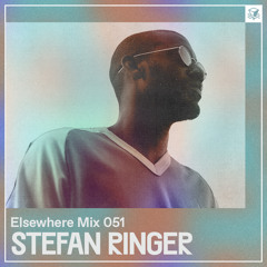 Elsewhere Mix 051: Stefan Ringer