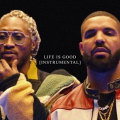 Future - Life Is Good Ft. Drake (Instrumental)