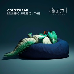 Colossi Rah – Mumbo Jumbo - Preview [DTR017] (Out Now)