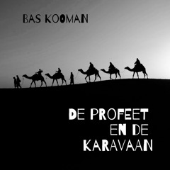 DE PROFEET EN DE KARAVAAN (with Dave McKeown)