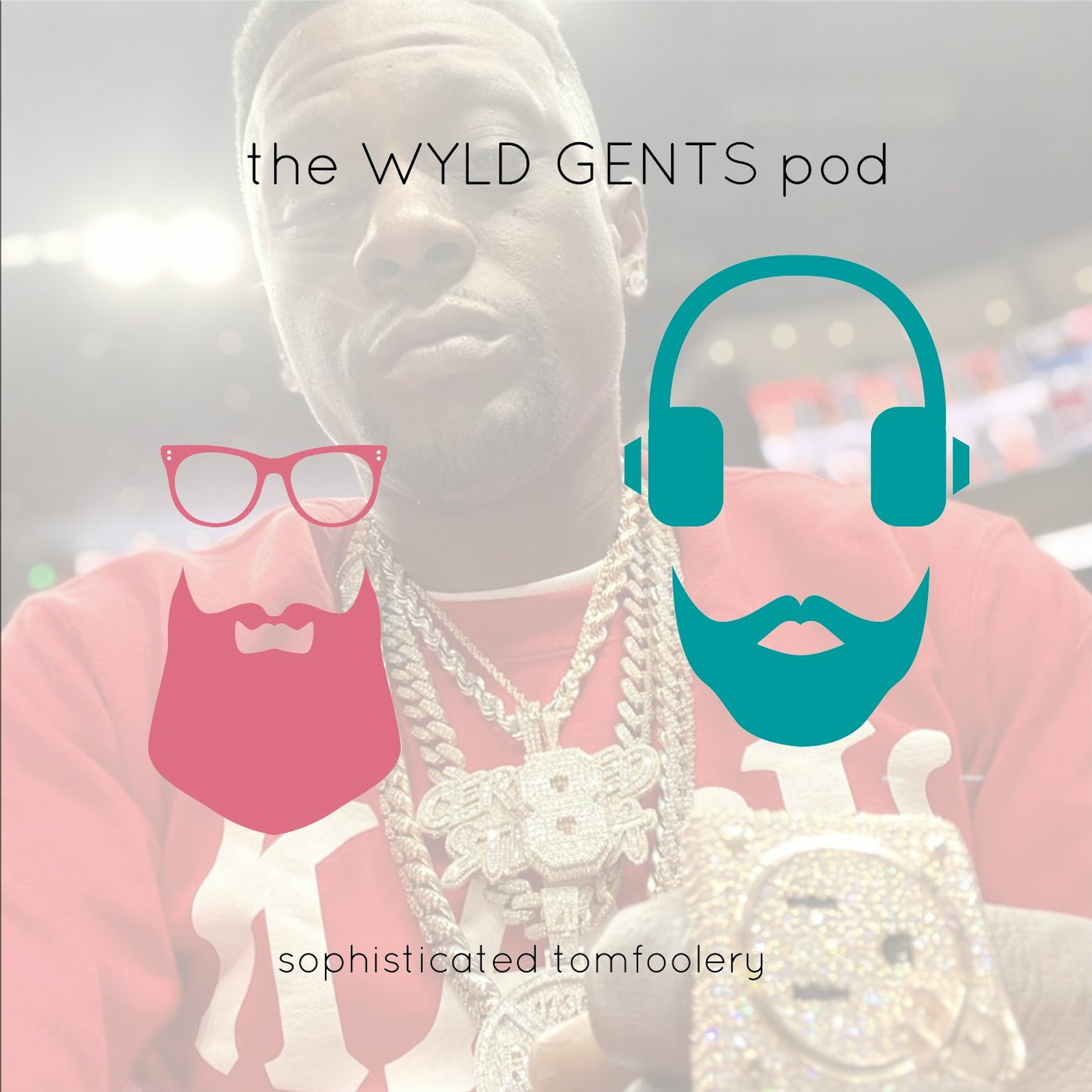 The Wyld Gents Pod