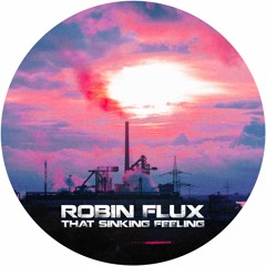 Robin Flux - That Sinking Feeling