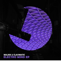 Malikk & Classmatic - Electro Mind - Loulou records (LLR201)(OUT NOW)